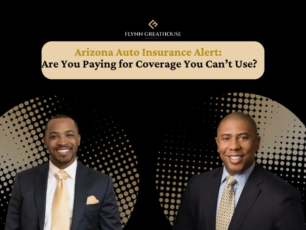 Arizona Auto Insurance Alert: Are You Paying for Coverage You Can’t Use?
