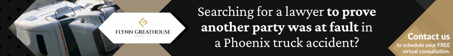 What Are No Zones for Large Trucks in Phoenix, Arizona? 4 Searching for a lawyer to prove another party was at fault in a Phoenix truck accident